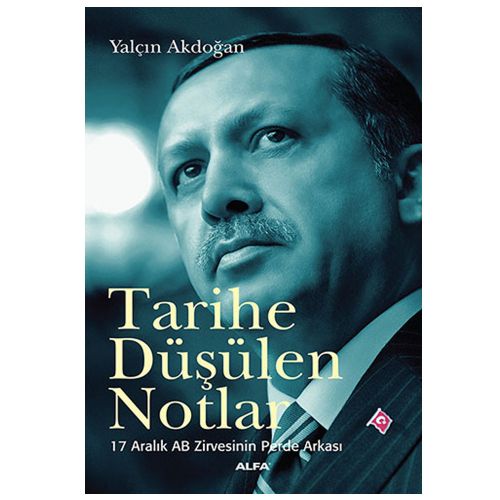 Tarihe Düşülen Notlar - Yalçın Akdoğan