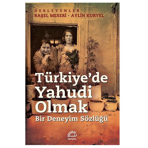 Türkiye\'de Yahudi Olmak - Raşel Meseri, Aylin Kuryel