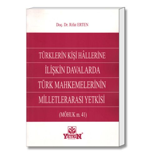 Türklerin Kişi Hallerine İlişkin Davalarda Türk Mahkemelerinin Milletlerarası Yetkisi - Rıfat Erten