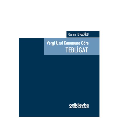 Vergi Usul Kanunu\'na Göre Tebligat - Osman Tunaoğlu