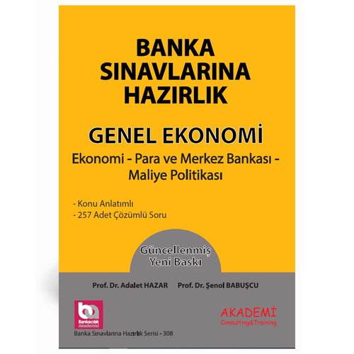 Banka Sınavlarına Hazırlık Genel Ekonomi - Şenol Babuşcu, Adalet Hazar