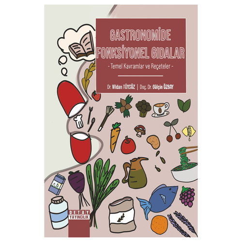 Gastronomide Fonksiyonel Gıdalar - Vildan Tüysüz, Gülçin Özbay