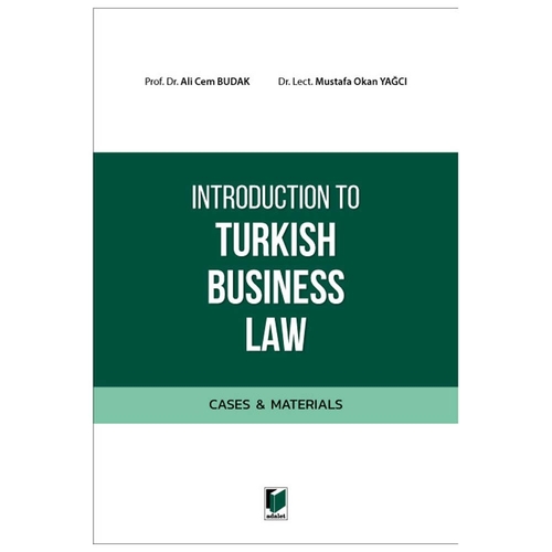 Introduction to Turkish Business Law - Ali Cem Budak, Mustafa Okan Yağcı