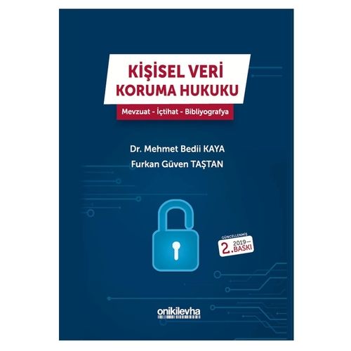 Kişisel Veri Koruma Hukuku - Mehmet Bedii Kaya, Furkan Güven Taştan