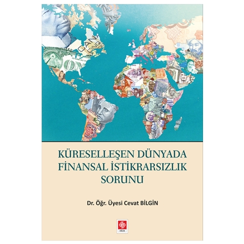 Küreselleşen Dünyada Finansal İstikrarsızlık Sorunu - Cevat Bilgin