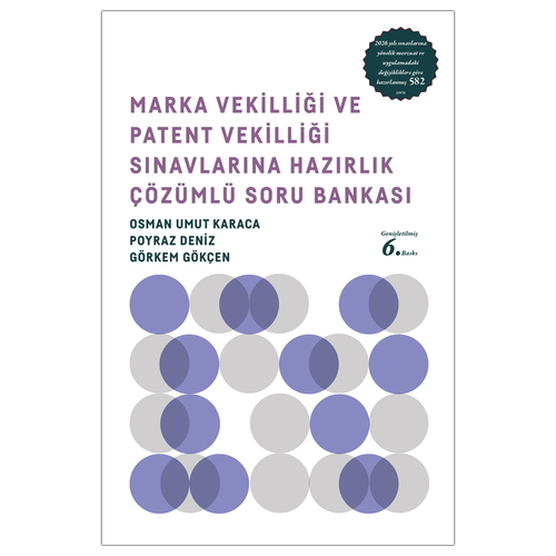 Marka Vekilliği ve Patent Vekilliği Sınavlarına Hazırlık Soru Bankası - Osman Umut Karaca, Poyraz Deniz, Görkem Gökçen