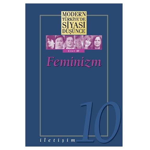 Modern Türkiye'de Siyasi Düşünce Cilt 10 - Feminizm Ciltli