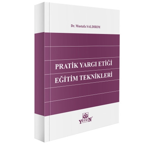 Pratik Yargı Etiği Eğitim Teknikleri - Mustafa Saldırım