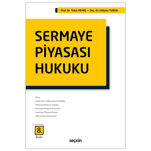 Sermaye Piyasası Hukuku - Tekin Memiş, Gökçen Turan