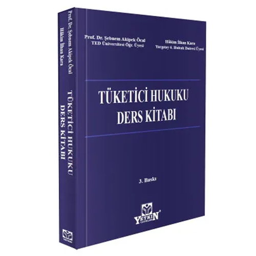 Tüketici Hukuku Ders Kitabı - Şebnem Akipek Öcal, İlhan Kara