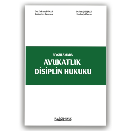 Uygulamada Avukatlık Disiplin Hukuku - Barış Duman, Suat Çalışkan