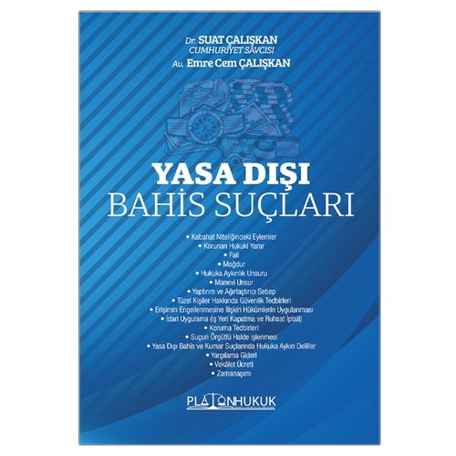 Yasa Dışı Bahis Suçları - Suat Çalışkan, Emre Cem Çalışkan