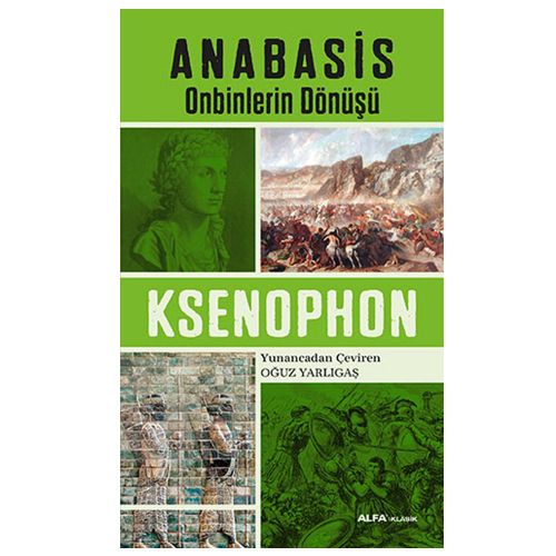 Anabasis Onbinlerin Dönüşü - Ksenophon