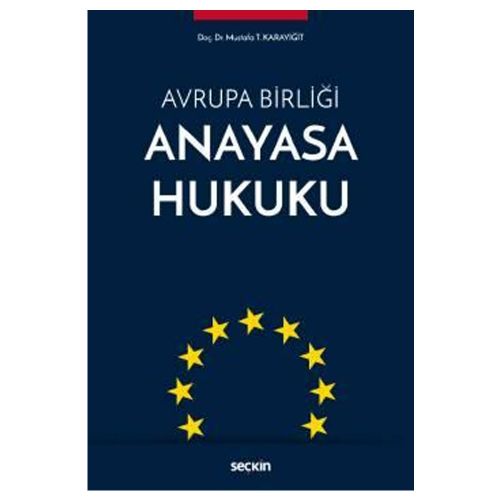 Avrupa Birliği Anayasa Hukuku - Mustafa Tayyar Karayiğit