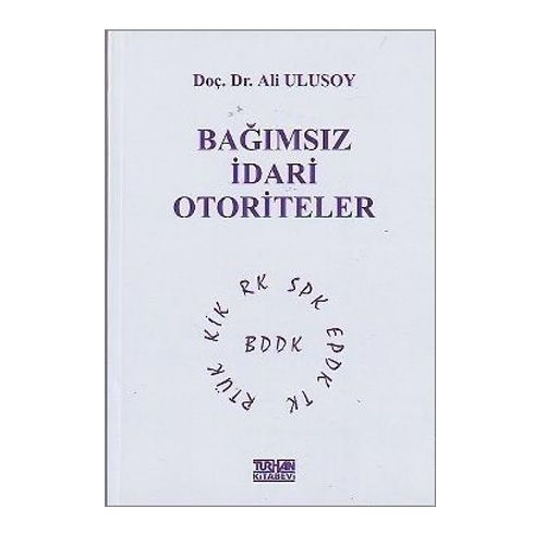 Bağımsız İdari Otoriteler - Ali Ulusoy