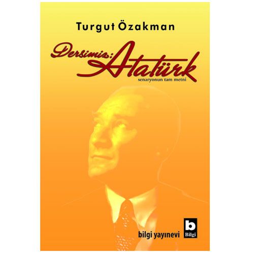 Dersimiz: Atatürk - Turgut Özakman
