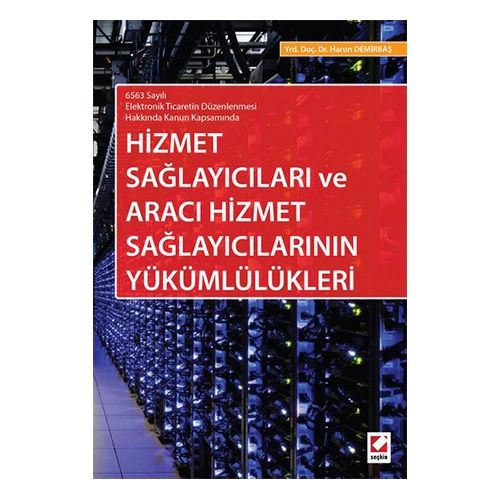 Hizmet Sağlayıcıları ve Aracı Hizmet Sağlayıcılarının Yükümlülükleri - Harun Demirbaş