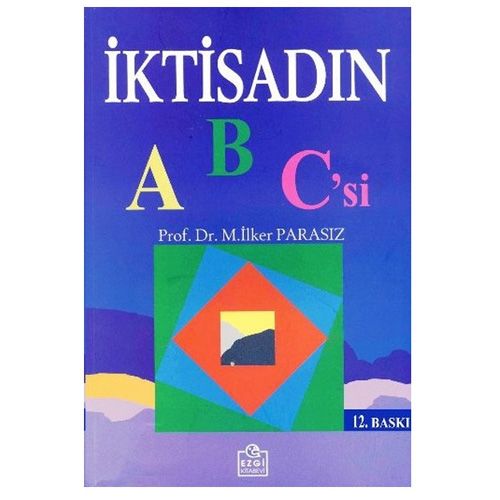 İktisadın ABC\'si - İlker Parasız