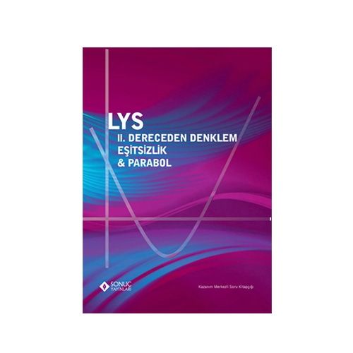 LYS II. Dereceden Denklem Eşitsizlik - Parabol - Sonuç Yayınları