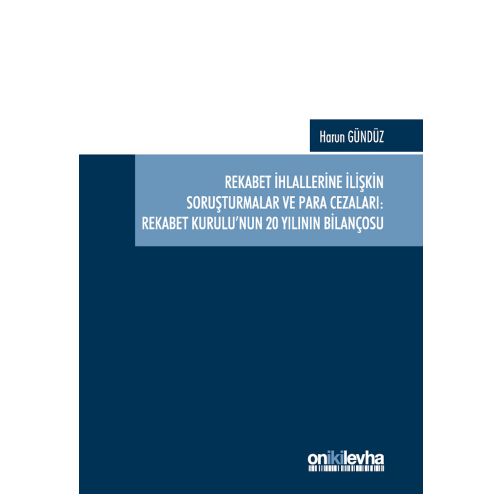 Rekabet İhlallerine İlişkin Soruşturmalar ve Para Cezaları - Harun Gündüz