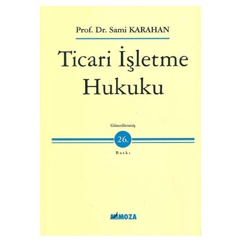 Ticari İşletme Hukuku - Sami Karahan