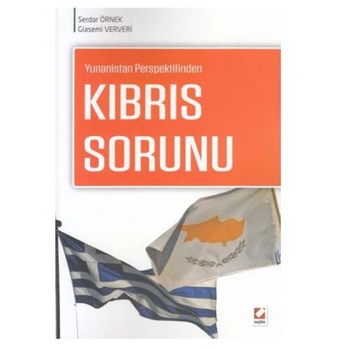 Yunanistan Perspektifinden Kıbrıs Sorunu - Serdar Örnek, Giasemi Ververi