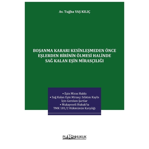 Boşanma Kararı Kesinleşmeden Önce Eşlerden Birinin Ölmesi Halinde Sağ Kalan Eşin Mirasçılığı - Tuğba Yaş Kılıç