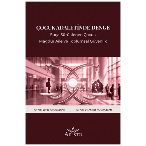 Çocuk Adaletinde Denge - Ahmet Karayazgan, Şeyda Karayazgan