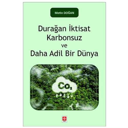 Durağan İktisat Karbonsuz ve Daha Adil Bir Dünya - Metin Doğan