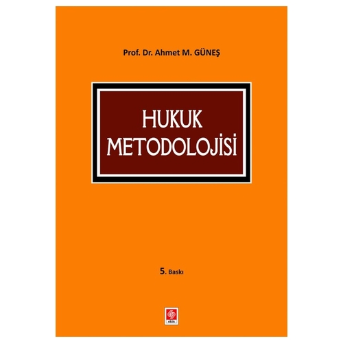 Hukuk Metodolojisi - Ahmet M. Güneş