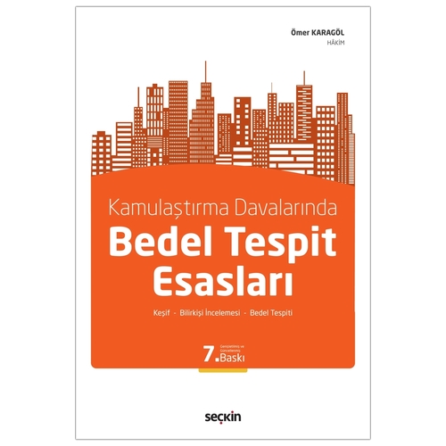 Kamulaştırma Davalarında Bedel Tespit Esasları - Ömer Karagöl