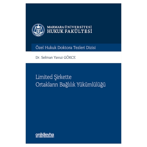 Limited Şirkette Ortakların Bağlılık Yükümlülüğü - Selman Yavuz Gökce
