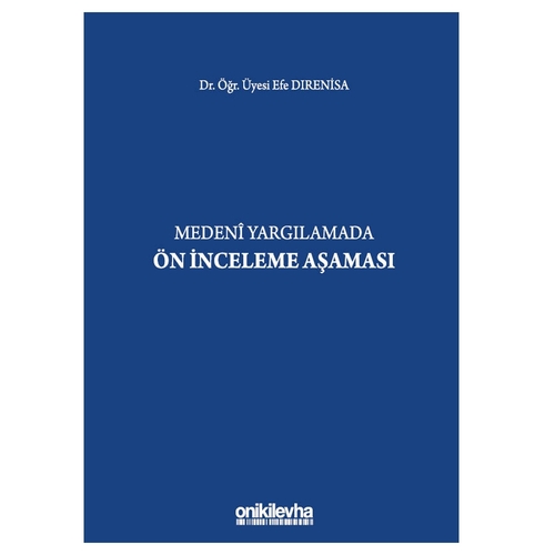 Medeni Yargılamada Ön İnceleme Aşaması - Efe Dırenisa