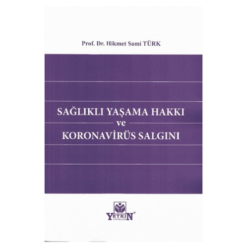 Sağlıklı Yaşam Hakkı Ve Koronavirüs Salgını - Hikmet Sami Türk