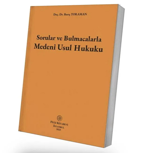 Sorular ve Bulmacalarla Medeni Usul Hukuku - Barış Toraman