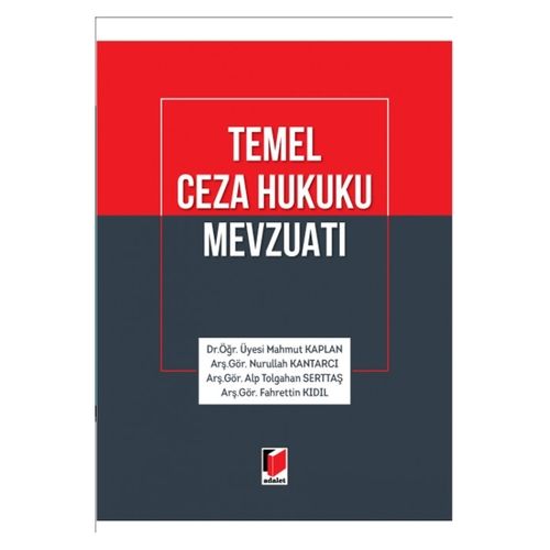 Temel Ceza Hukuku Mevzuatı - Mahmut Kaplan, Nurullah Kantarcı, Tolgahan Serttaş, Fahrettin Kıdıl