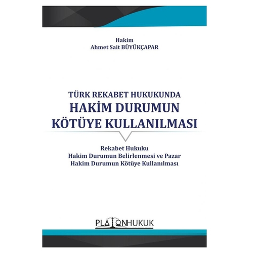 Hakim Durumun Kötüye Kullanılması - Ahmet Sait Büyükçapar
