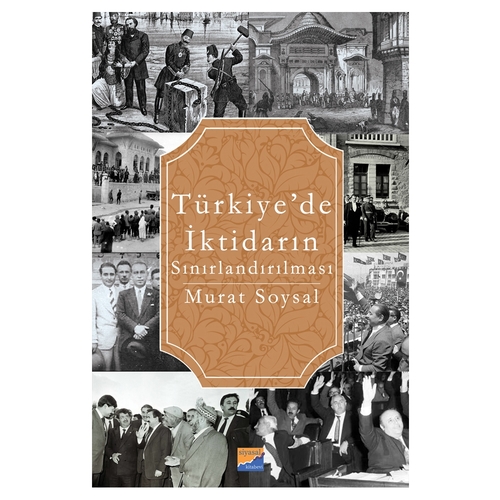 Türkiye\'de İktidarın Sınırlandırılması - Murat Soysal