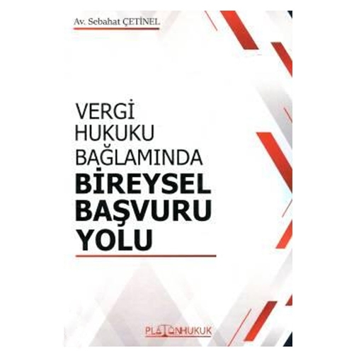 Vergi Hukuku Bağlamında Bireysel Başvuru Yolu - Sebahat Çetinel