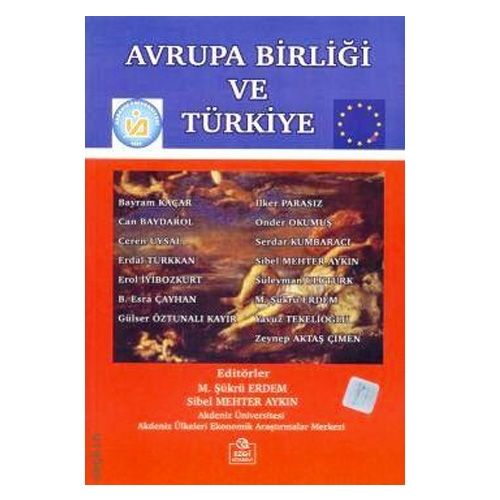 Avrupa Birliği ve Türkiye - M. Şükrü Erdem, Sibel Mehter Aykın