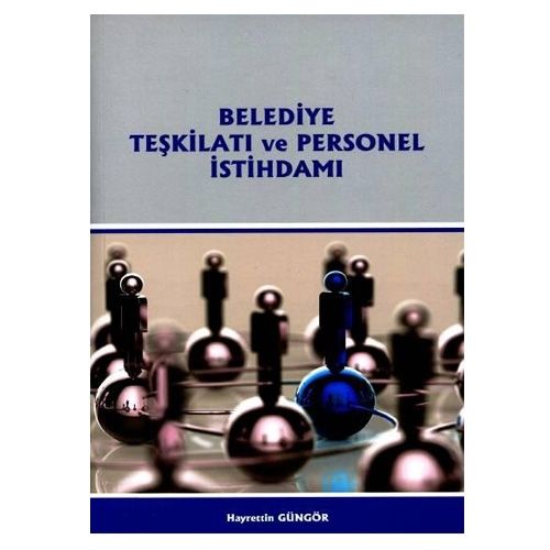 Belediye Teşkilatı ve Personel İstihdamı - Hayrettin Güngör