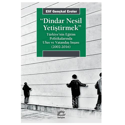Dindar Nesil Yetiştirmek - Elif Gençkal Eroler