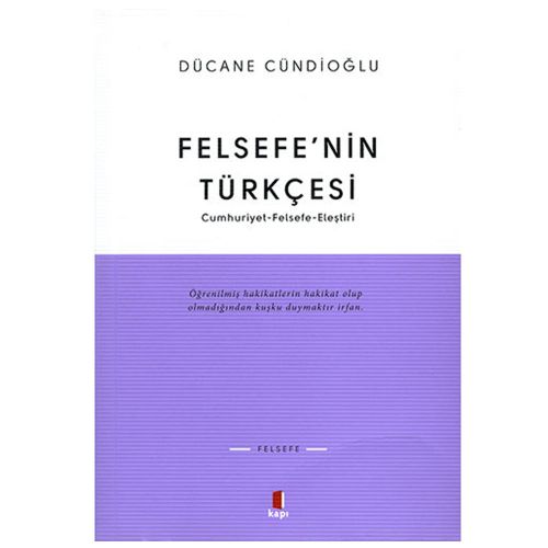 Felsefe’nin Türkçesi - Dücane Cündioğlu