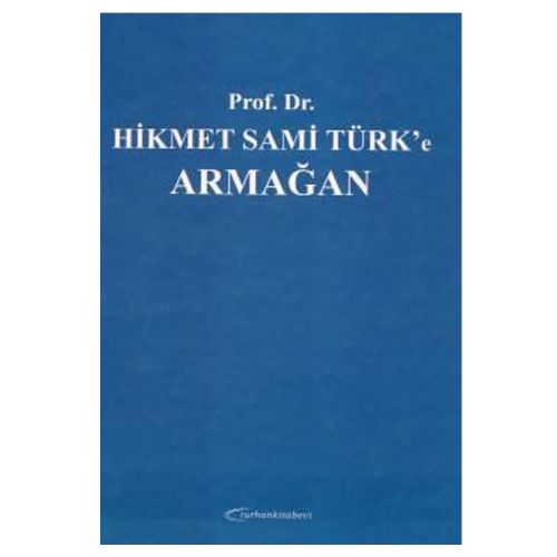 Hikmet Sami Türk\'e Armağan - Aynur Yongalık, Murat Gürel, İbrahim Bektaş