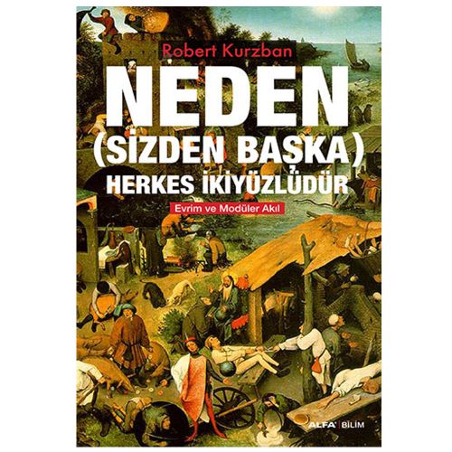 Neden (Sizden Başka) Herkes İkiyüzlüdür - Robert Kurzban