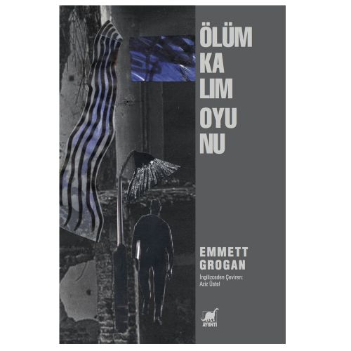 Ölüm Kalım Oyunu - Emmett Grogan