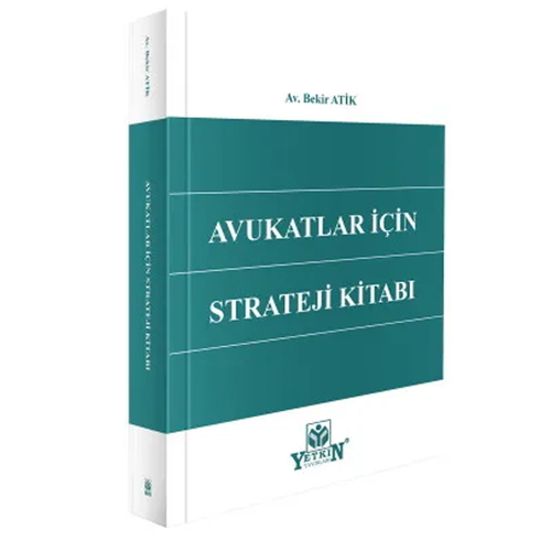 Avukatlar için Strateji Kitabı - Bekir Atik