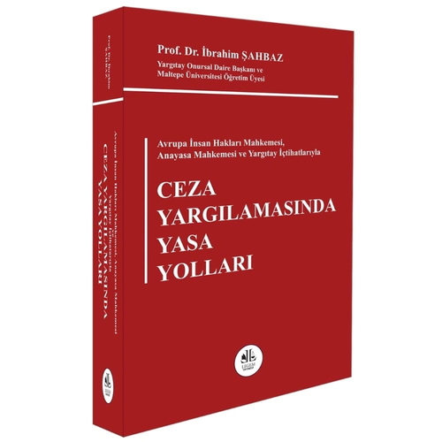 Ceza Yargılamasında Yasa Yolları - İbrahim Şahbaz