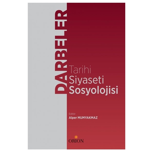Darbeler Tarihi, Siyaseti Sosyolojisi - Alper Mumyakmaz