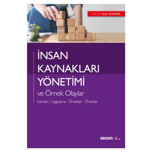 İnsan Kaynakları Yönetimi ve Örnek Olaylar - Aydın Yılmazer